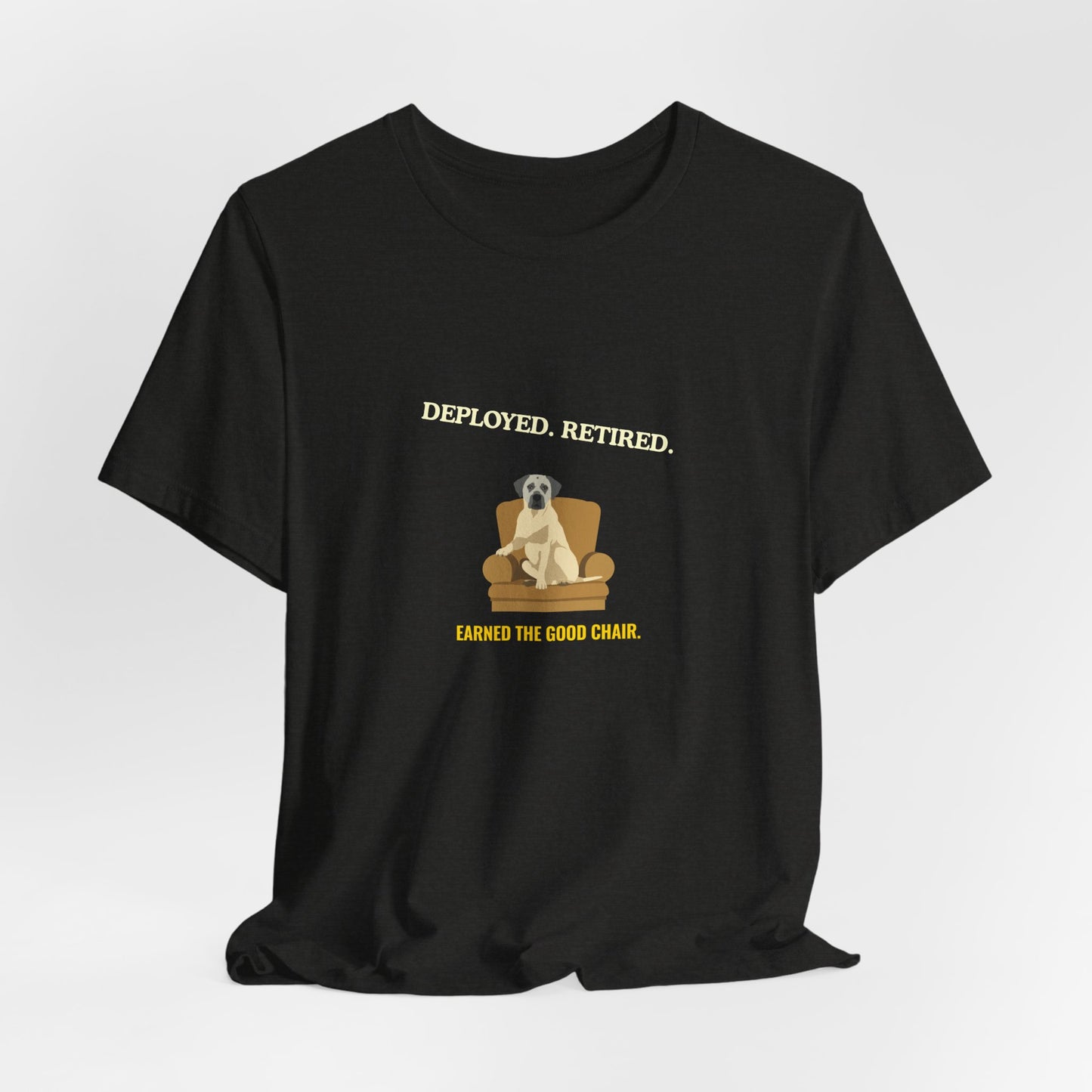 Retired Veteran Tee - "Deployed. Retired. Earned the Good Chair."