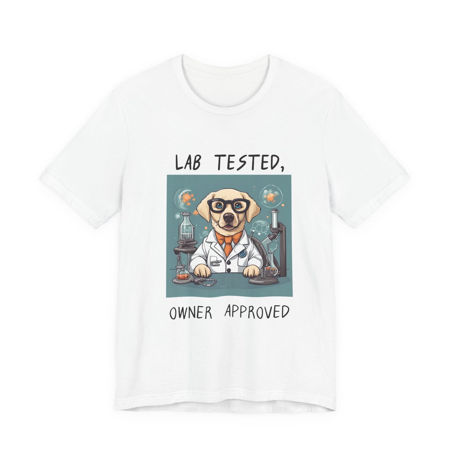 Lab Tested Owner Approved Labrador t-shirt in White, flat lay front view