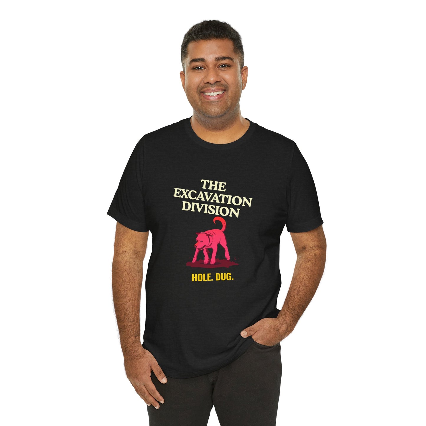 Excavation Division Tee — 'Hole. Dug.' Dog Graphic T-Shirt