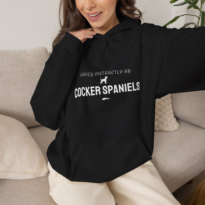 Easily Distracted by Cocker Spaniels Hoodie — Funny Dog Lover Unisex Pullover
