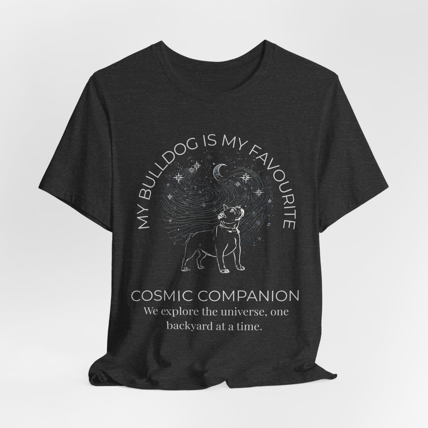 Bulldog Cosmic Companion T-Shirt — "My Bulldog Is My Favourite" Astral Pet Tee