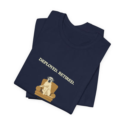 Retired Veteran Tee - "Deployed. Retired. Earned the Good Chair."