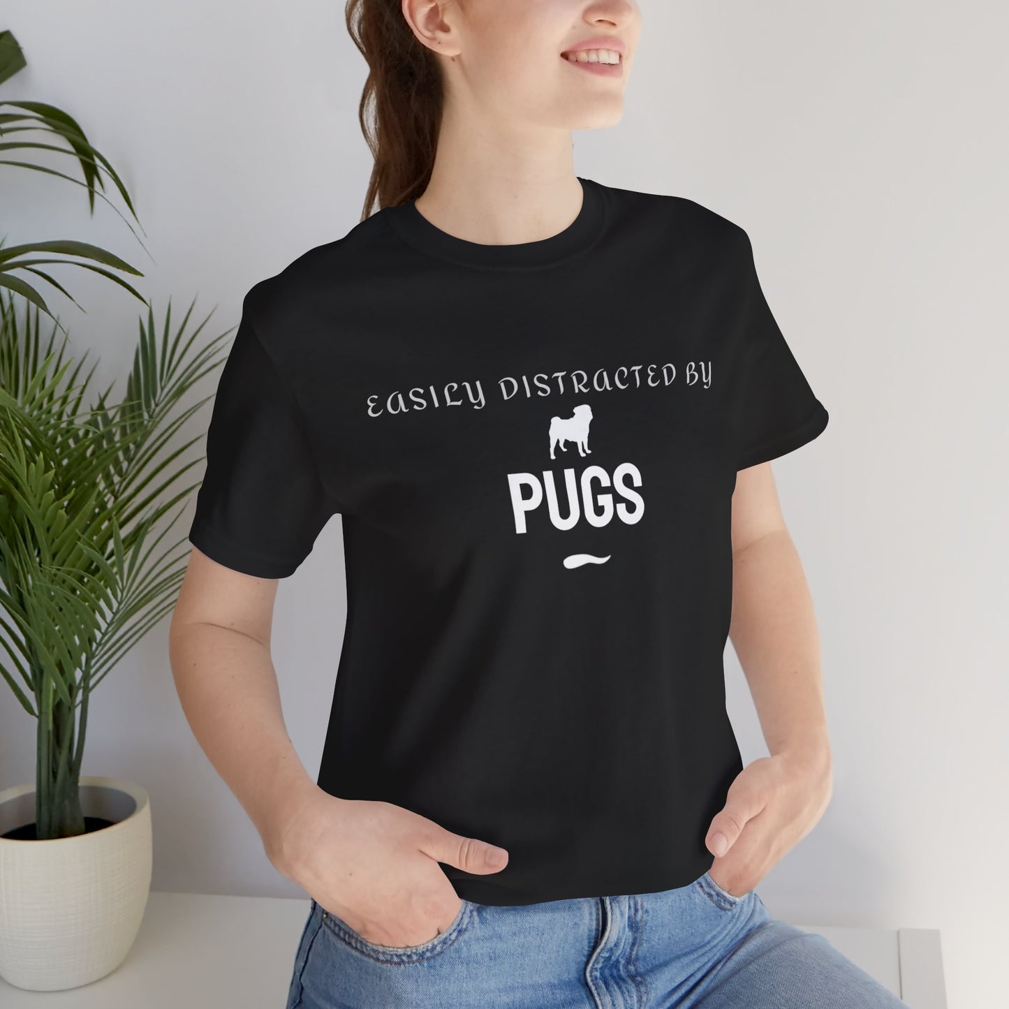 Easily Distracted By Pugs T-Shirt — Funny Pug Lover Tee