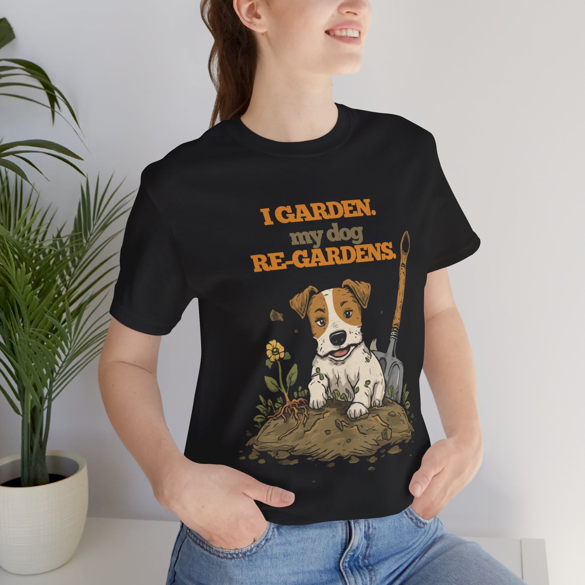 I Garden My Dog Re-Gardens funny gardening dog lover t-shirt