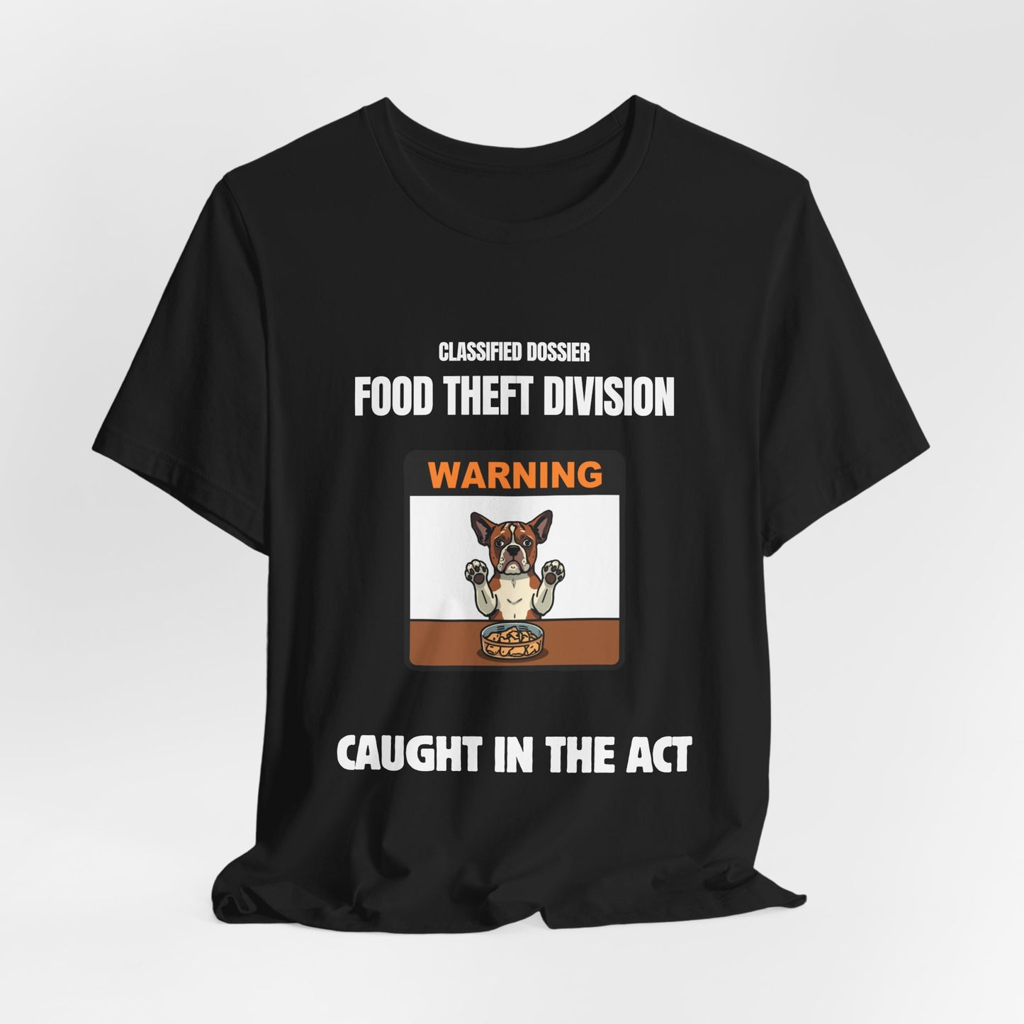 Food Theft Division T-Shirt — "Caught in the Act" Funny Pet Theft Tee