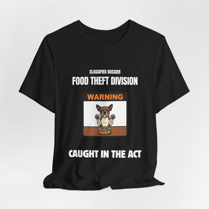 Food Theft Division T-Shirt — "Caught in the Act" Funny Pet Theft Tee