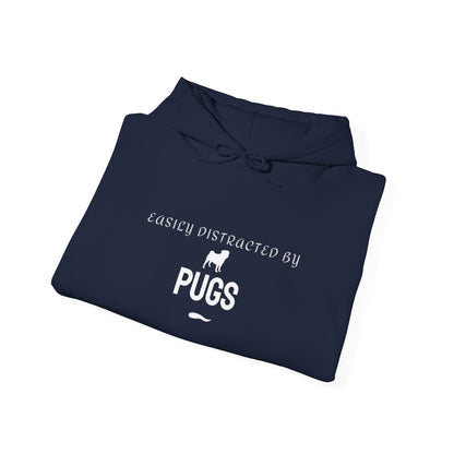 Pug Lover Hoodie — "Easily Distracted by Pugs" Graphic Sweatshirt