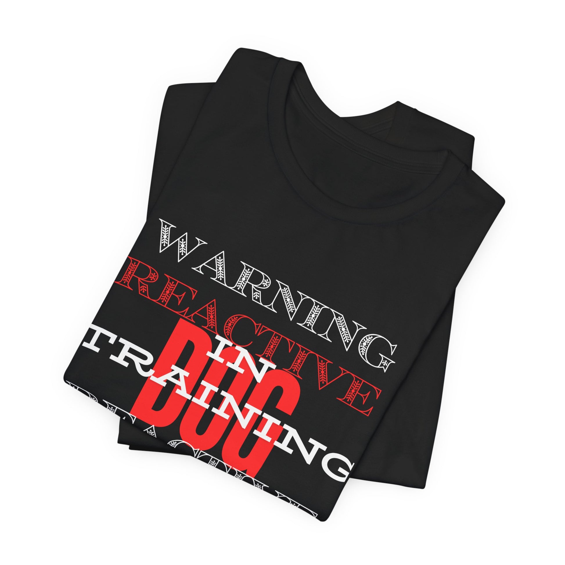 Warning Reactive Dog in Training t-shirt — double-sided organic cotton tee for dog trainers, Sniff Waggle And Walk