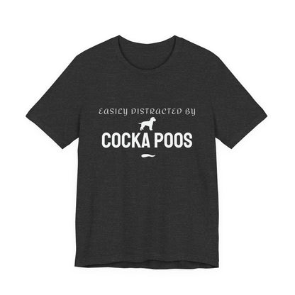Black Easily Distracted by Cockapoos tee shown flat, funny dog lover slogan shirt