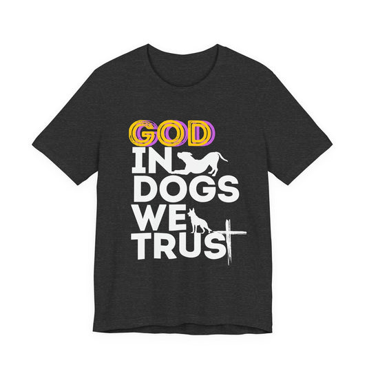 God in Dogs We Trust Christian dog t-shirt in Dark Grey Heather, front view