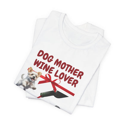 Dog Mother Wine Lover t-shirt lifestyle shot worn by a dog mum