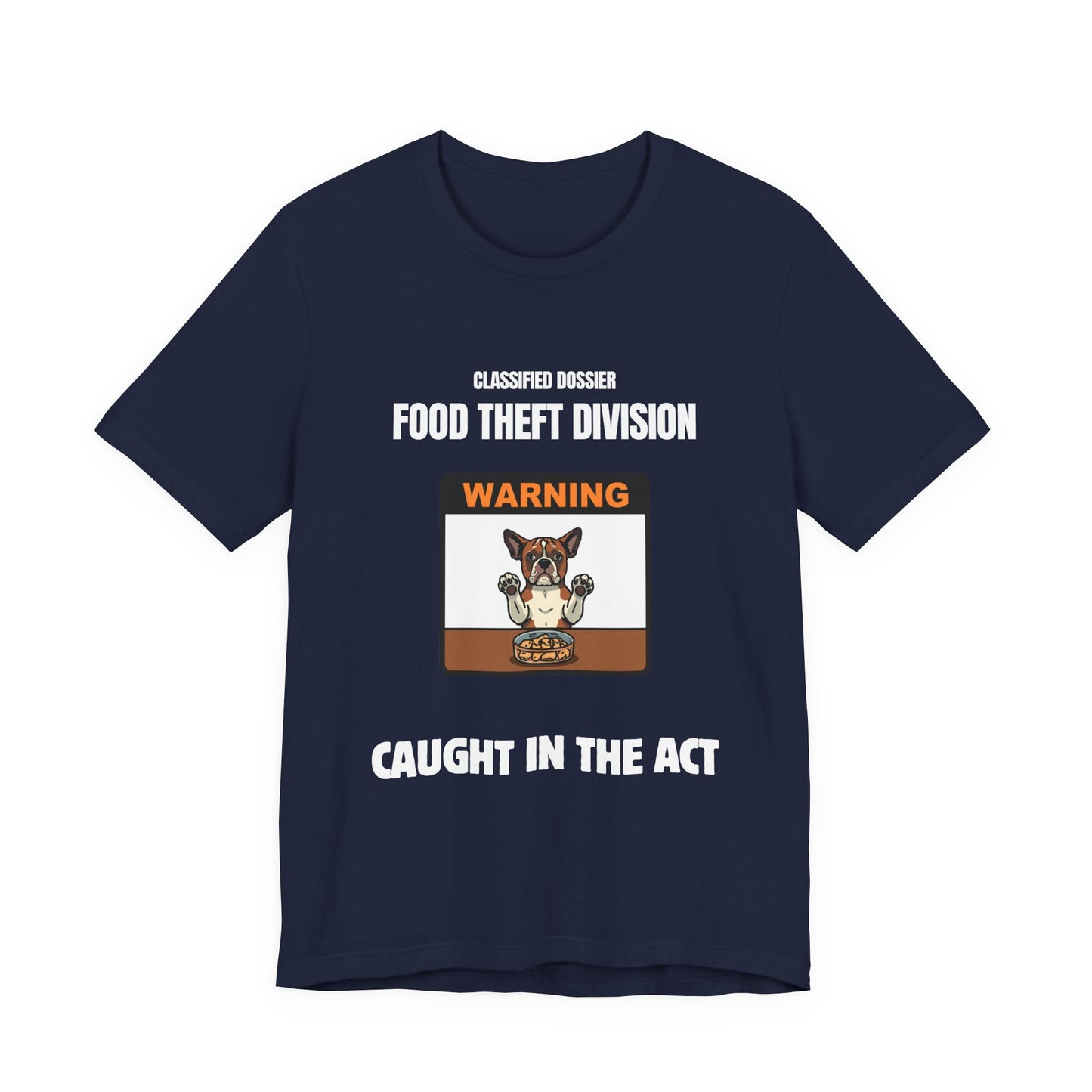 Food Theft Division T-Shirt — "Caught in the Act" Funny Pet Theft Tee