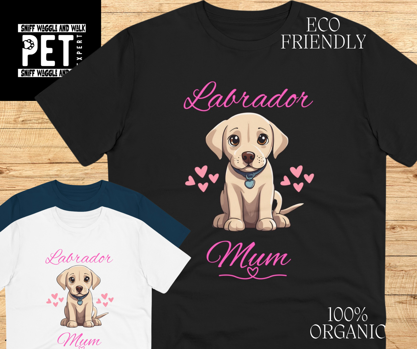 "LABRADOR MUM" Organic T-shirt - by sniffwagglenwalk™