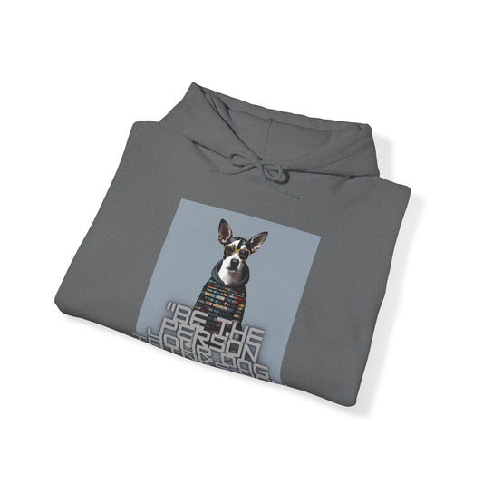 Unisex Heavy Blend™ Be the person your dog thinks you are Hooded Sweatshirt - Sniff Waggle And Walk