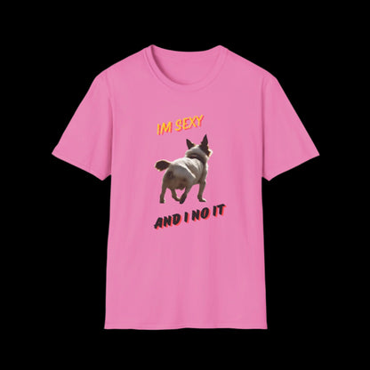 IM SEXY AND I NO IT Unisex Softstyle T-Shirt - Sniff Waggle And Walk pinky