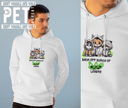 SniffwaggleNwalk™ " Back off You Bunch of Dog Lovers" Unisex Cruiser Hoodie - Sniff Waggle And Walk