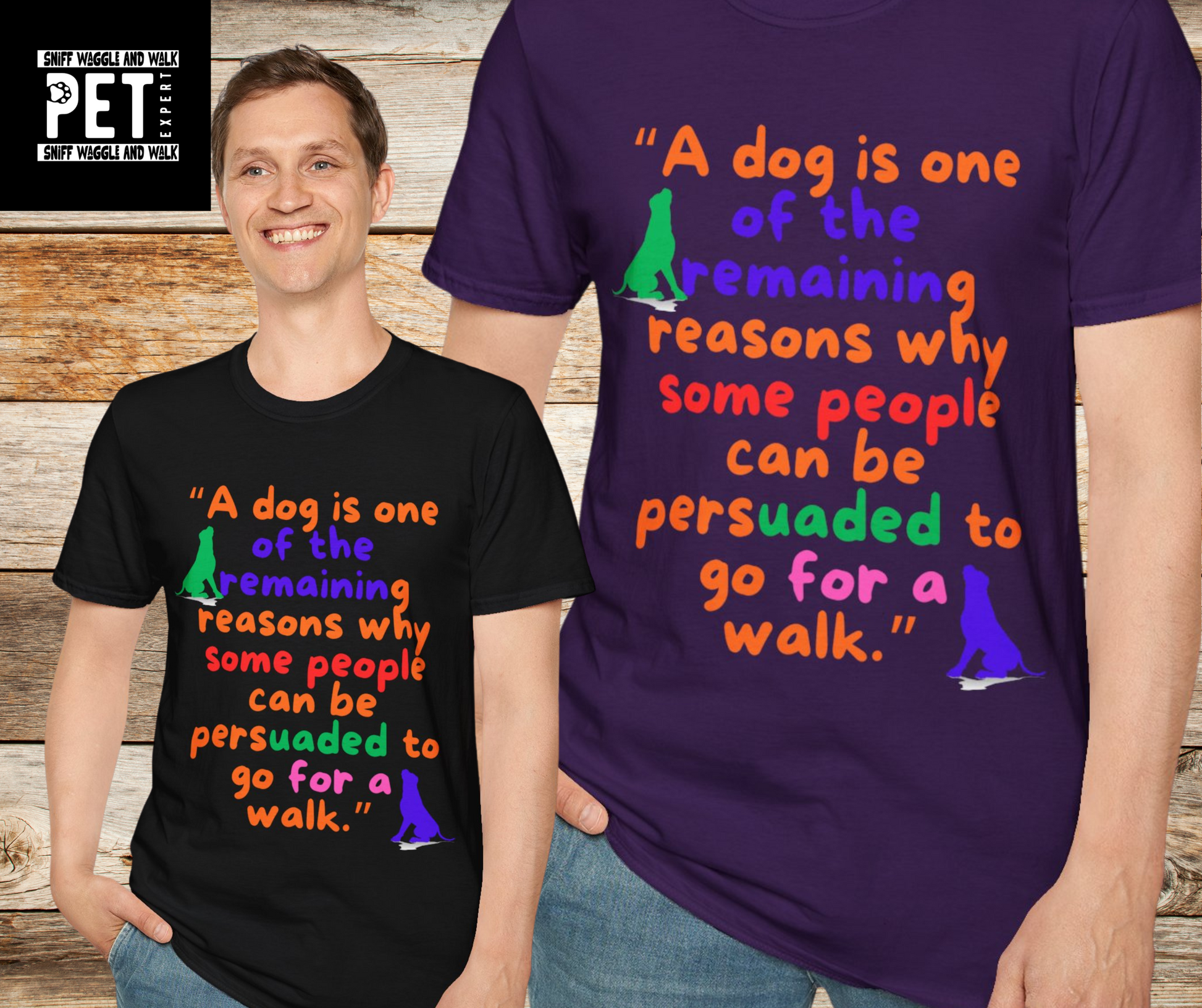 A DOG IS ONE OF THE REMAINING REASONS PEOPLE CAN BE PERSUADED TO GO FOR A WALK Unisex Softstyle T-Shirt - Sniff Waggle And Walk