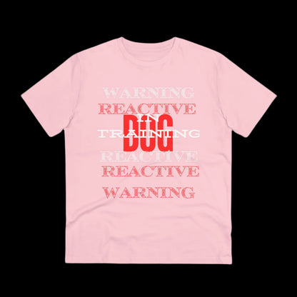 WARNING REACTIVE DOG IN TRAINING Organic T-shirt - Unisex - Sniff Waggle And Walk pink
