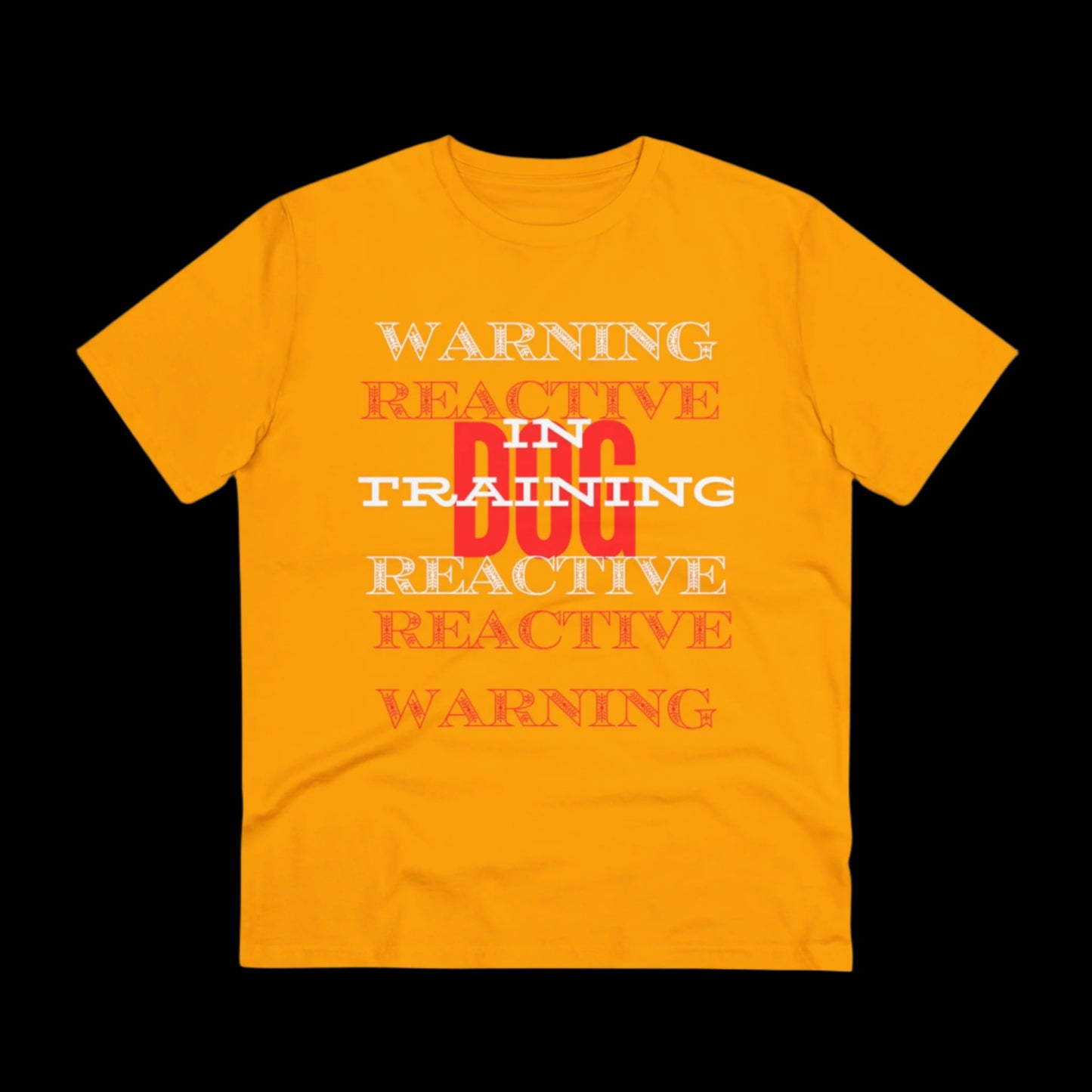 WARNING REACTIVE DOG IN TRAINING Organic T-shirt - Unisex - Sniff Waggle And Walk spectre yellow
