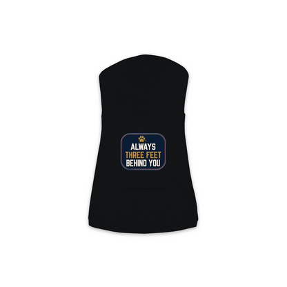 Always Three Feet Behind You dog hoodie in black, sizes XS to M