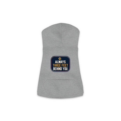 Always Three Feet Behind You dog hoodie in granite heather grey, sizes XS to M
