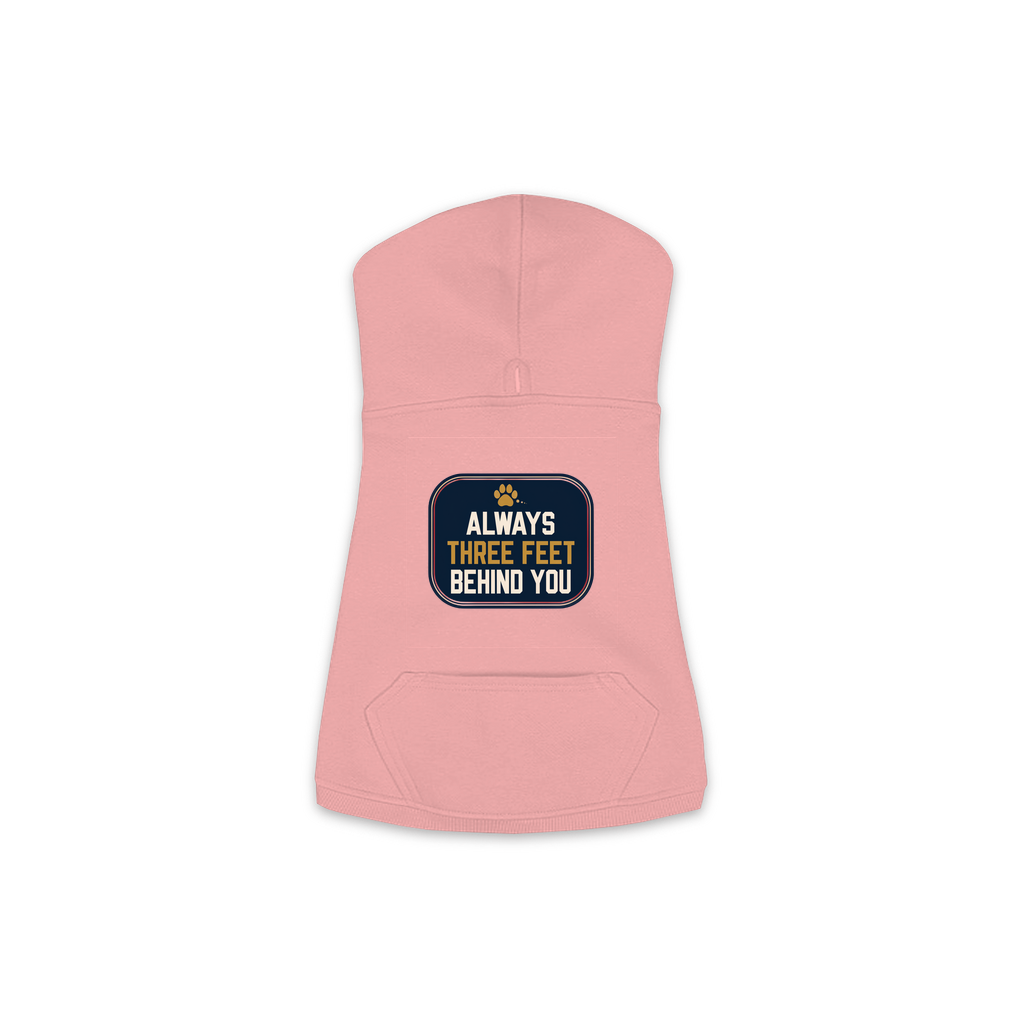 Always Three Feet Behind You dog hoodie in mauvelous pink, sizes XS to M