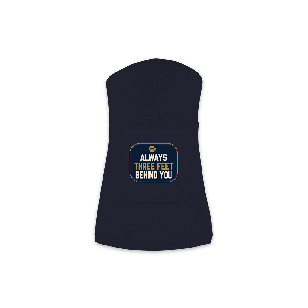 Always Three Feet Behind You dog hoodie in navy, sizes XS to M