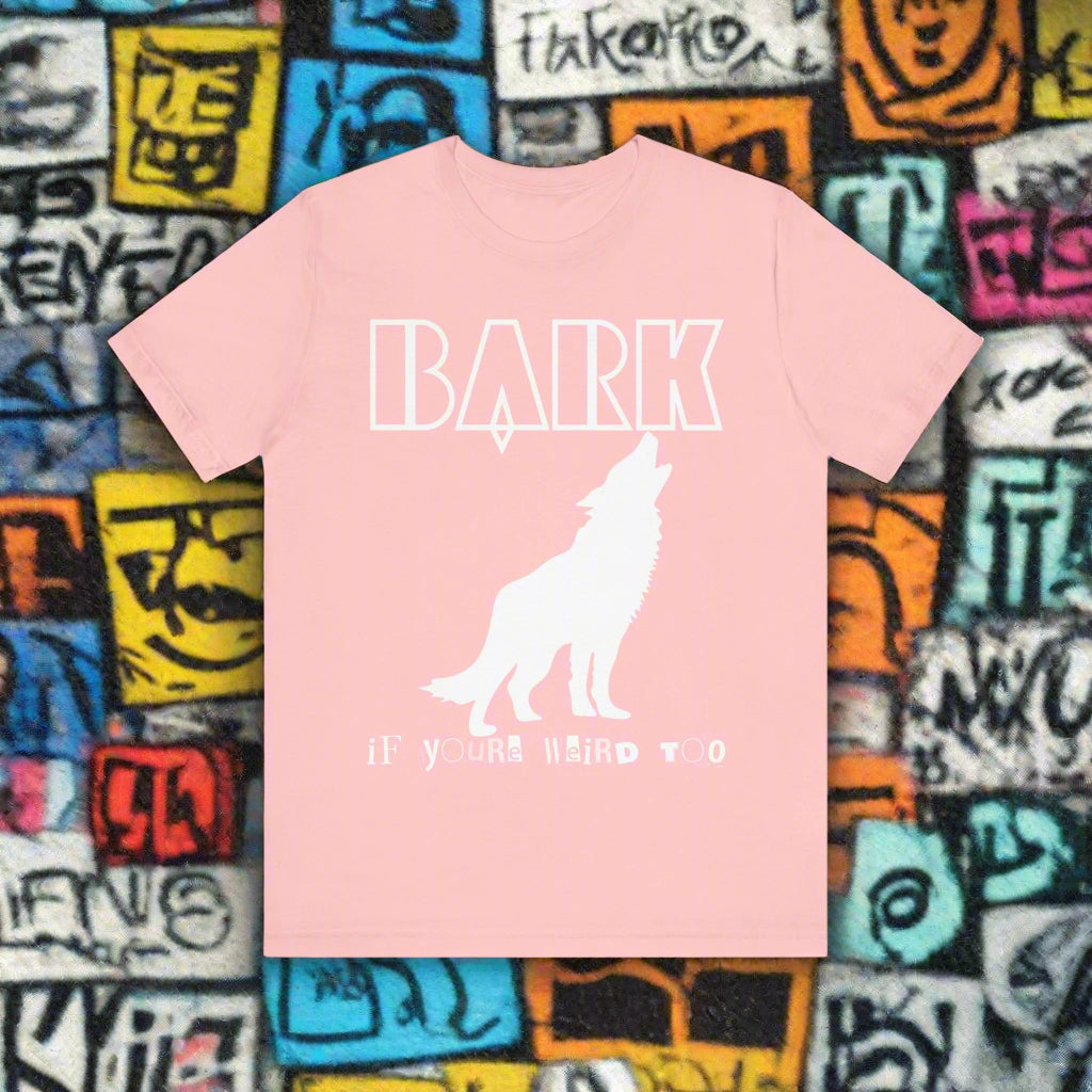Bark If You're Weird Too funny dog t-shirt in Pink, front view