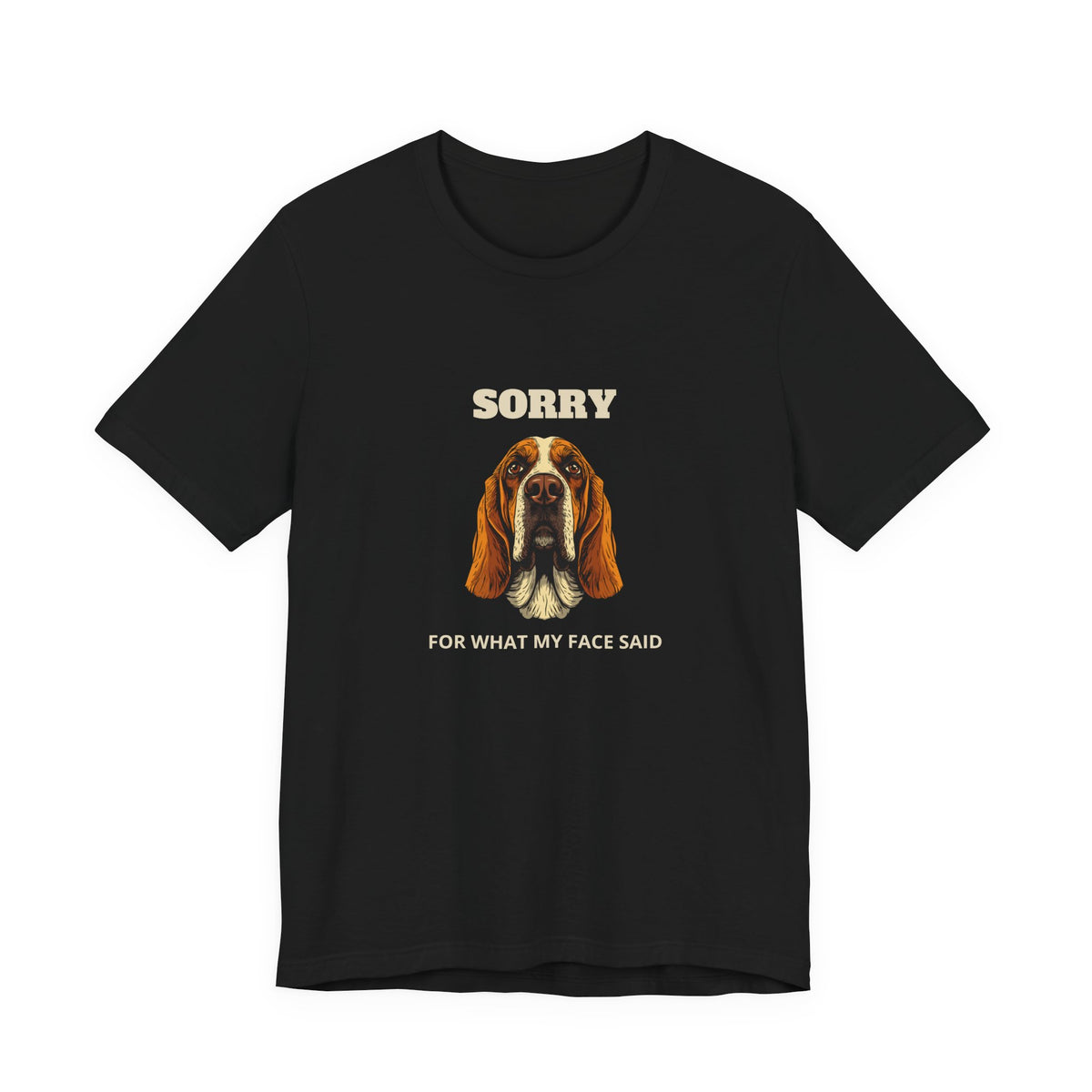Basset Hound Sorry For What My Face Said t-shirt - view 5