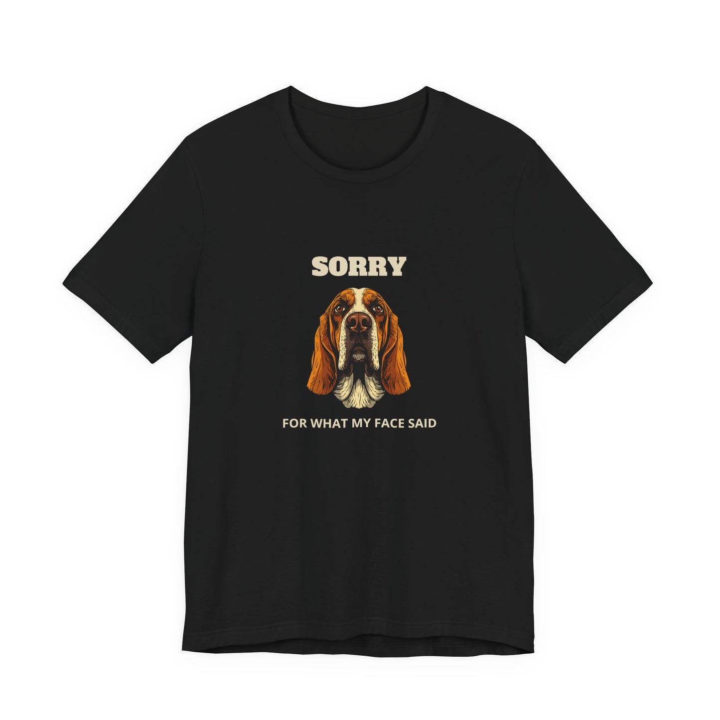 Basset Hound Sorry For What My Face Said t-shirt - view 5