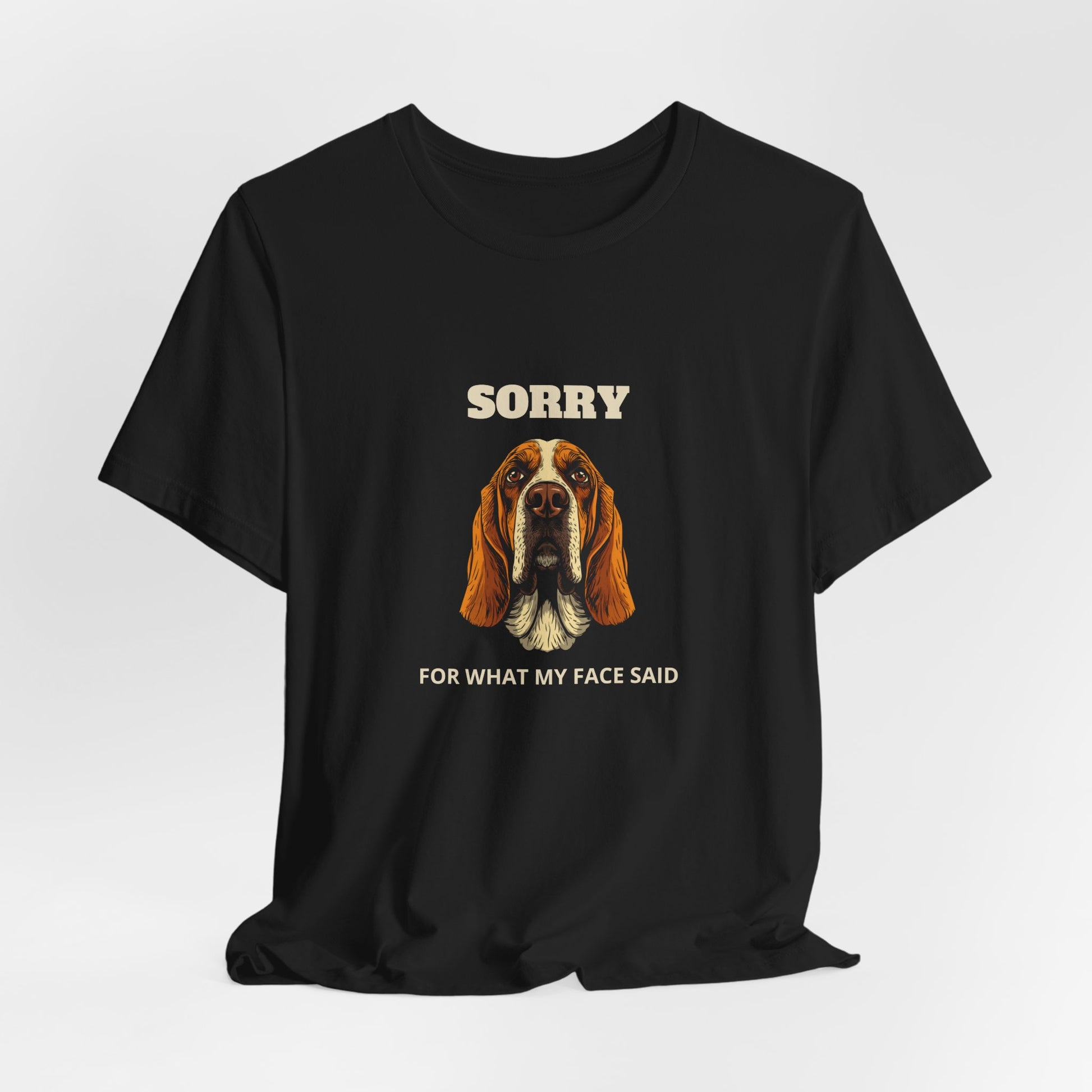 Basset Hound Sorry For What My Face Said t-shirt - view 9