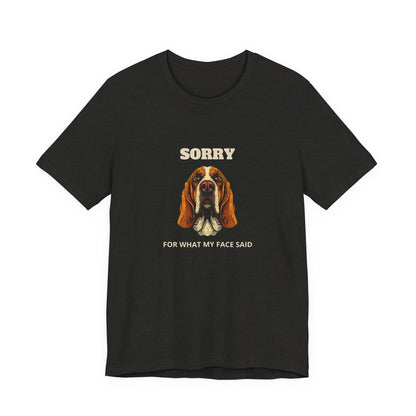 Basset Hound Sorry For What My Face Said t-shirt - view 11