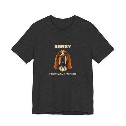 Basset Hound Sorry For What My Face Said t-shirt - view 17