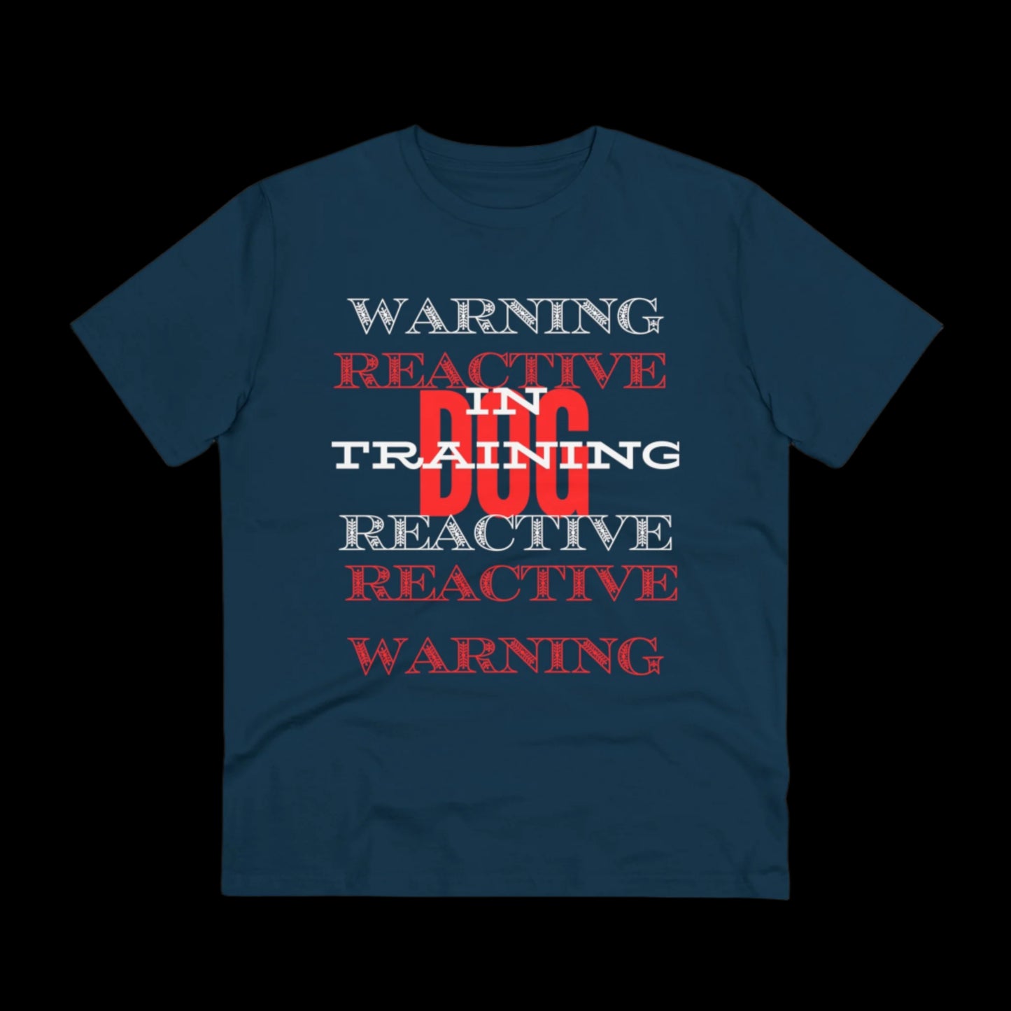 WARNING REACTIVE DOG IN TRAINING Organic T-shirt - Unisex - Sniff Waggle And Walk blue