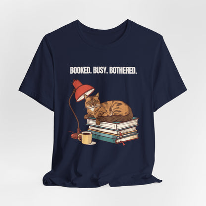 Booked. Busy. Bothered. cat t-shirt — model pose three
