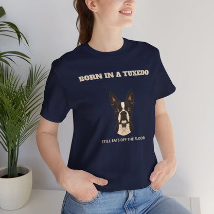 Boston Terrier Born In A Tuxedo T-Shirt - view 04