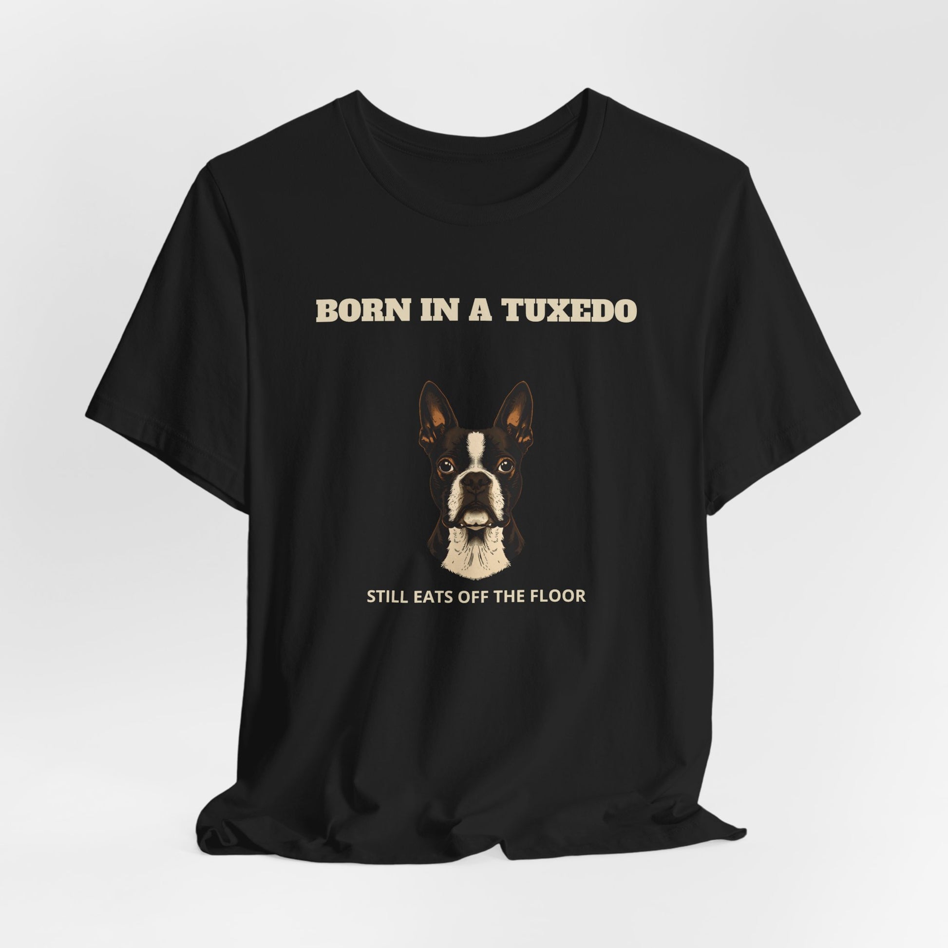 Boston Terrier Born In A Tuxedo T-Shirt - view 09