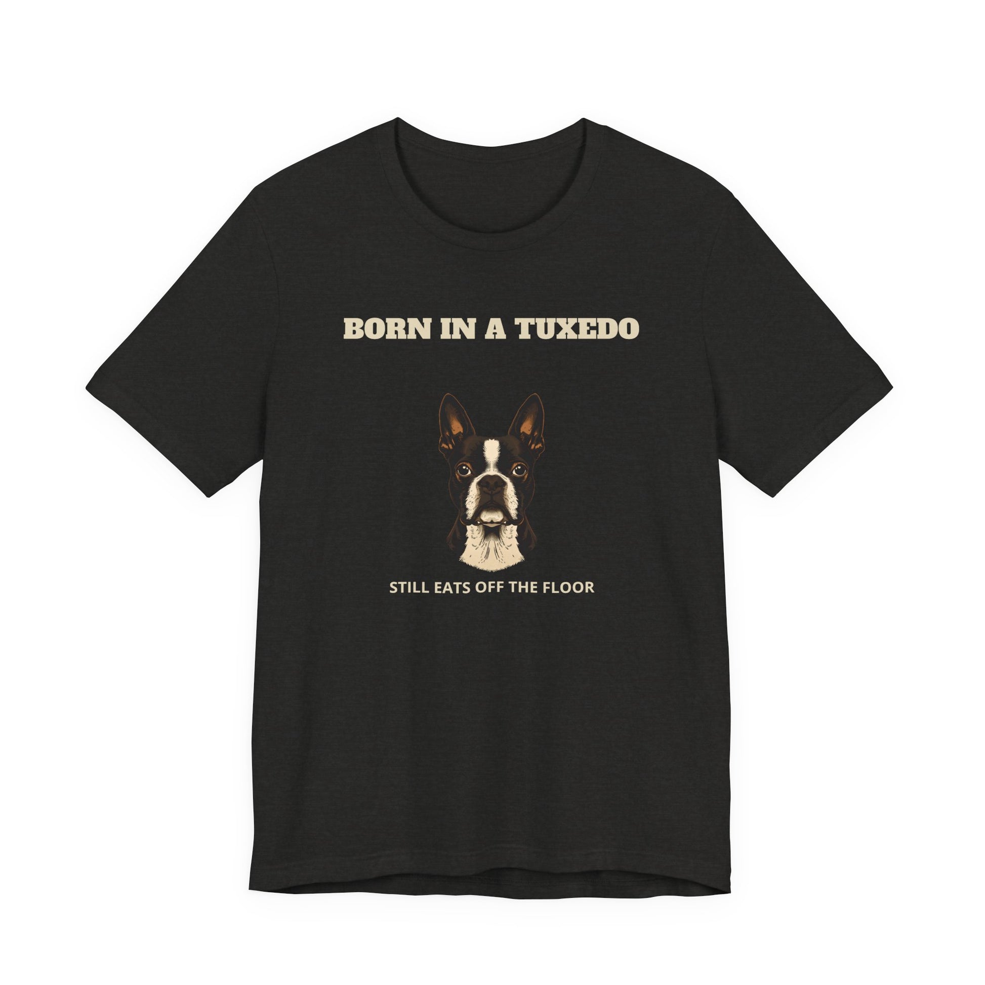 Boston Terrier Born In A Tuxedo T-Shirt - view 11