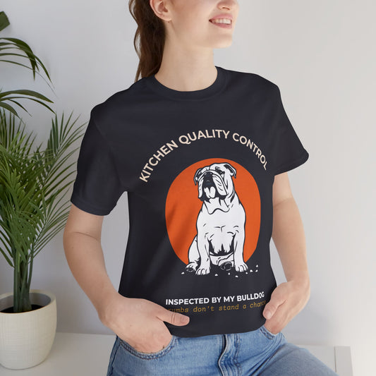 Kitchen Quality Control Bulldog t-shirt — funny Bulldog kitchen tee on Bella+Canvas 3001, view 2