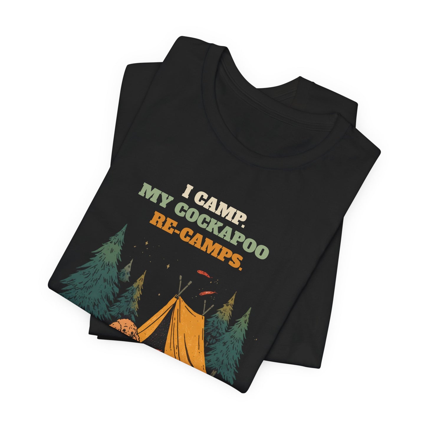 I Camp. My Cockapoo Re-Camps. t-shirt fabric detail