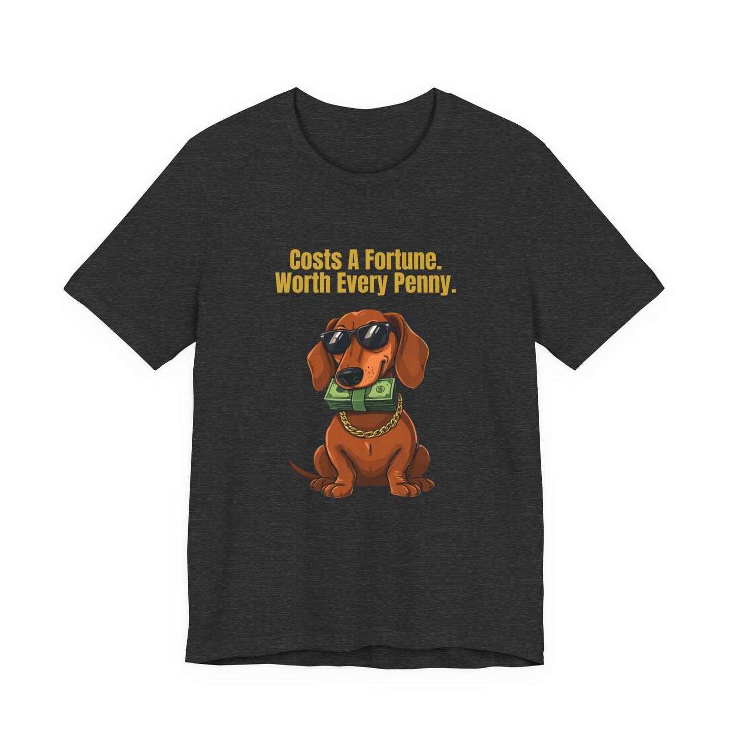 Costs A Fortune Dachshund t-shirt - unisex fit