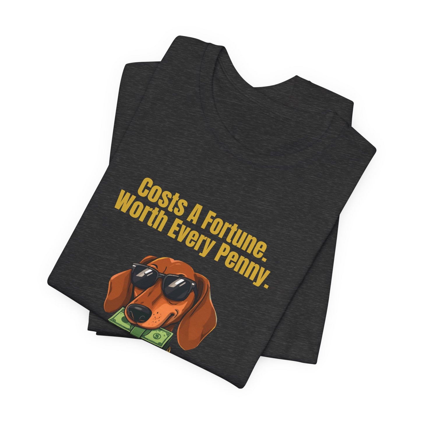 Costs A Fortune Dachshund t-shirt - printed on demand branding