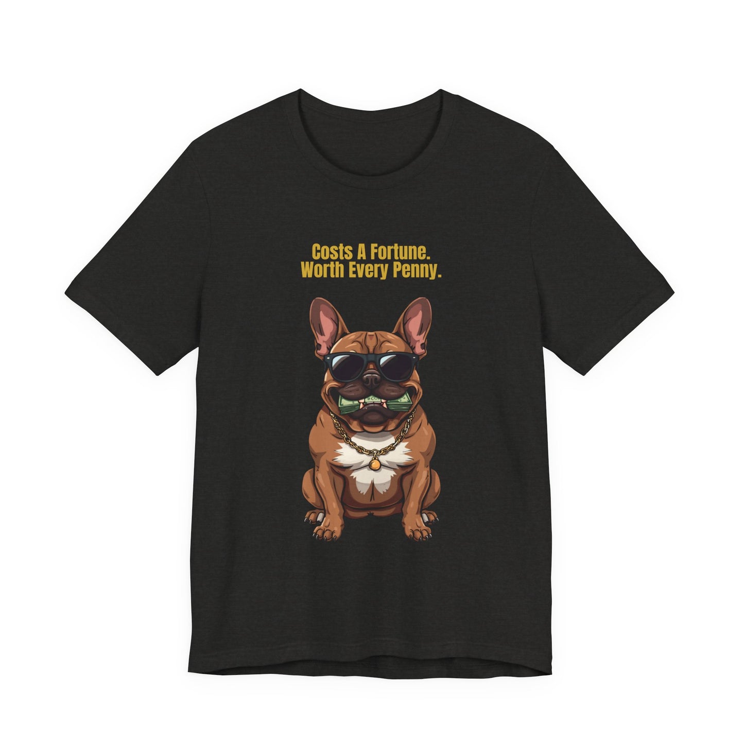 Costs A Fortune French Bulldog t-shirt - full design view