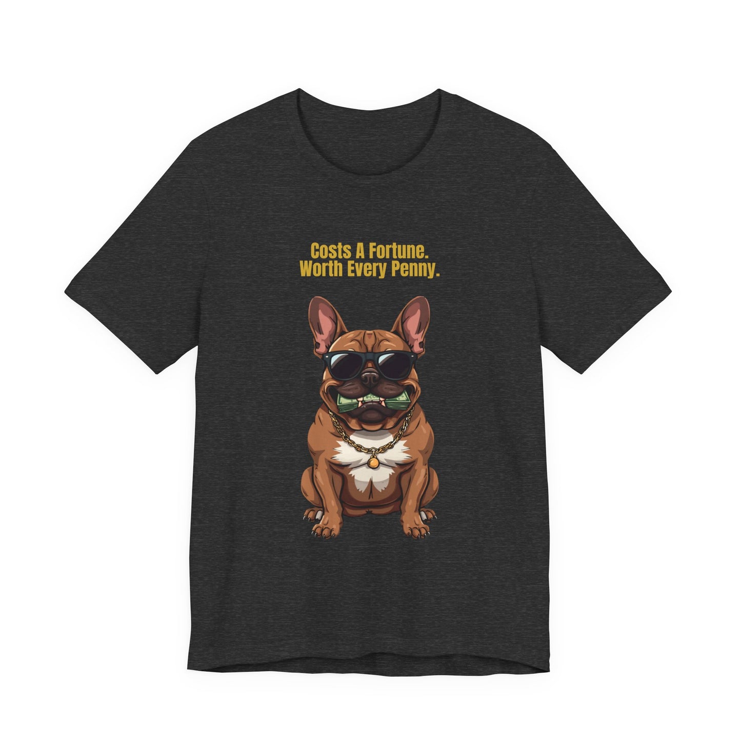Costs A Fortune French Bulldog t-shirt - unisex fit