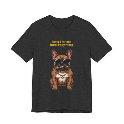 Costs A Fortune French Bulldog t-shirt - unisex fit