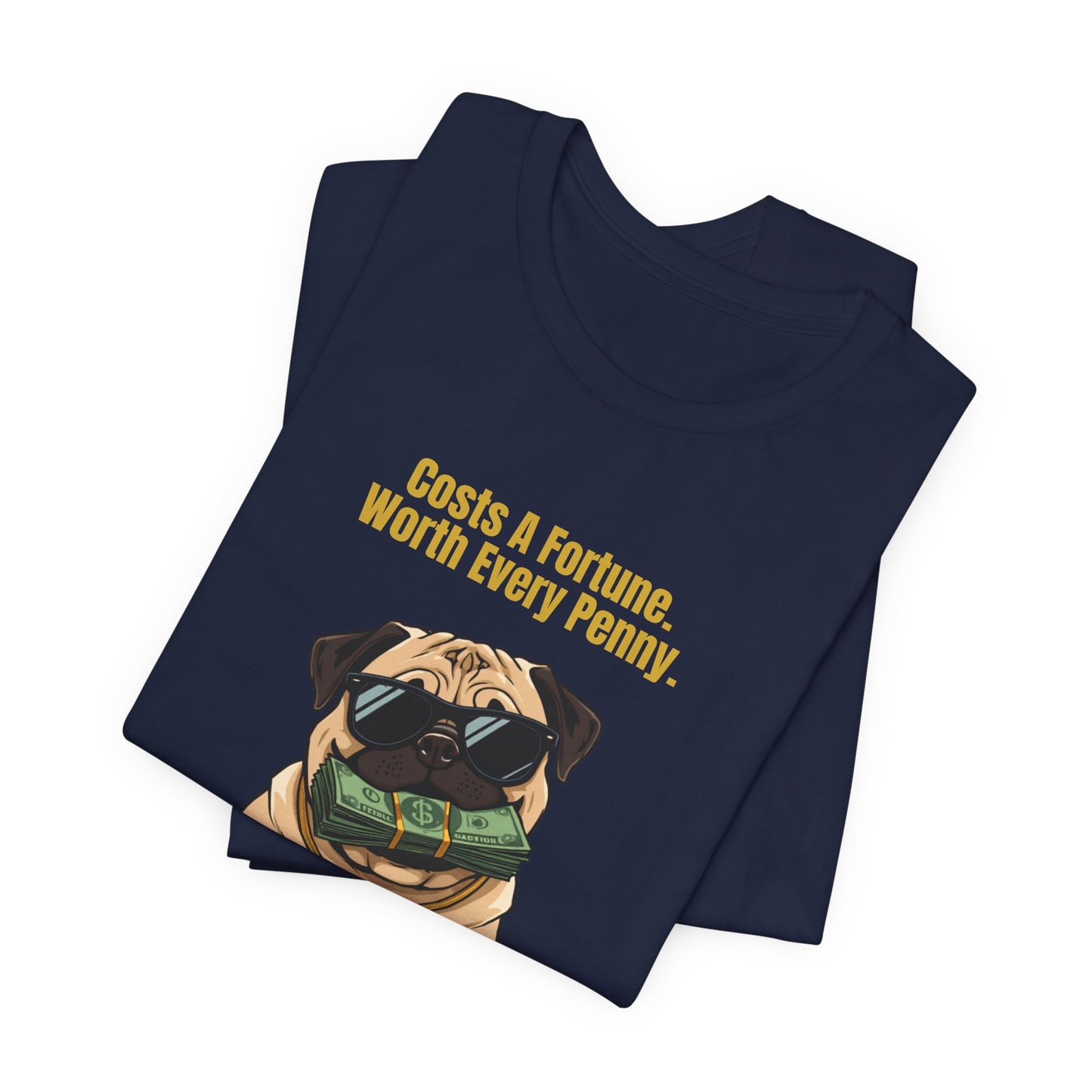 Costs A Fortune Pug t-shirt - relaxed fit shot