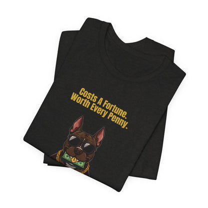 Costs A Fortune T-Shirt — Funny Staffie Unisex Tee — SniffWaggleNWalk