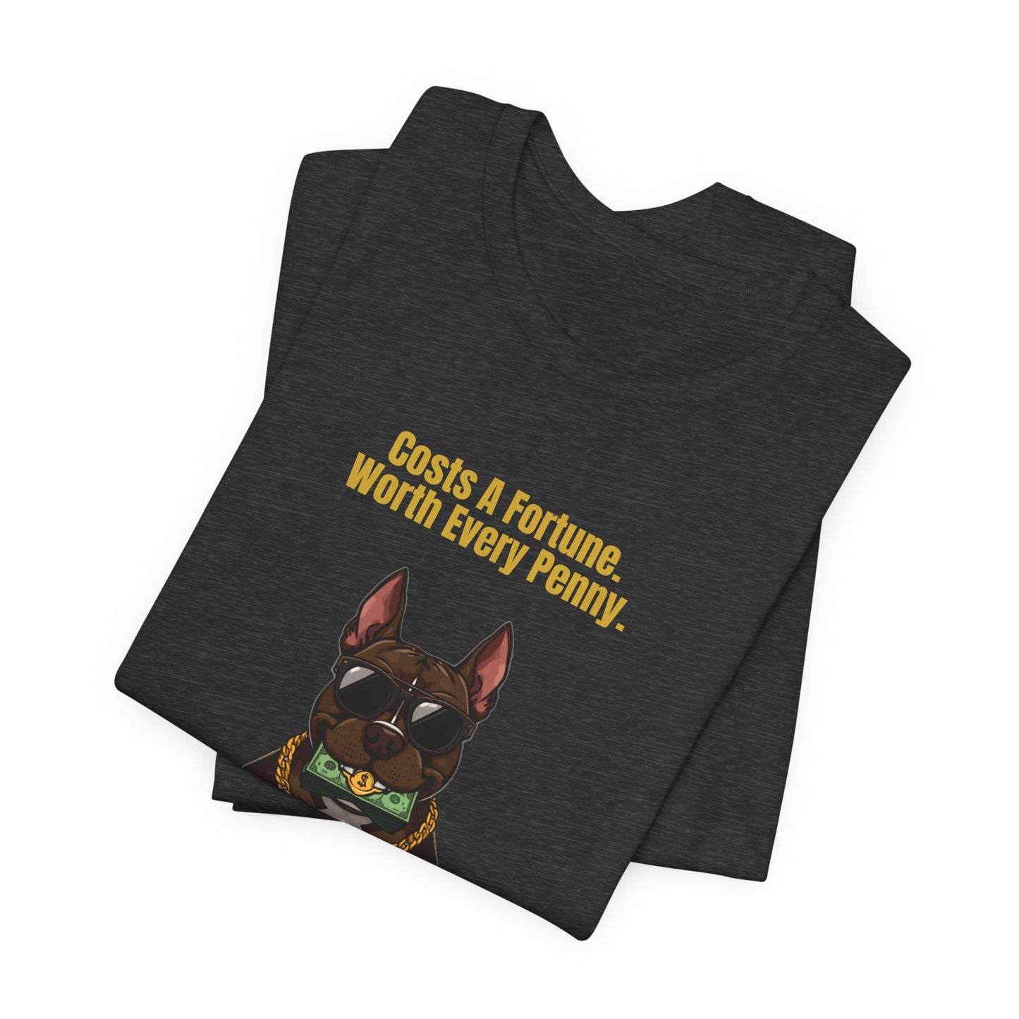 Costs A Fortune T-Shirt — Funny Staffie Unisex Tee — SniffWaggleNWalk