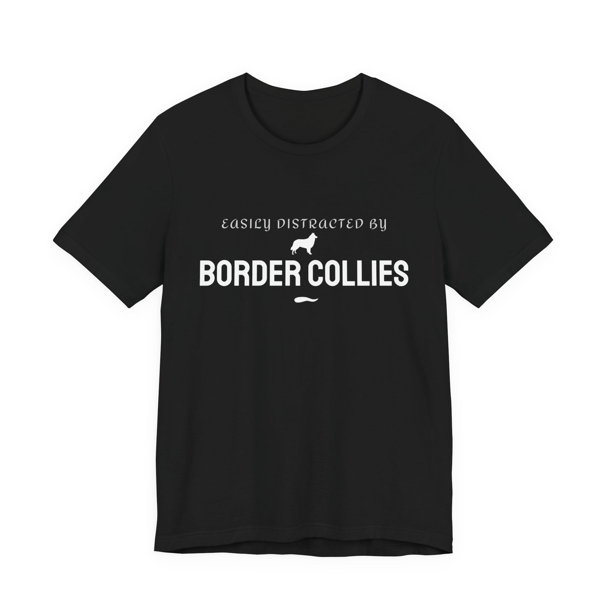 Easily Distracted by Border Collies black funny dog t-shirt front view