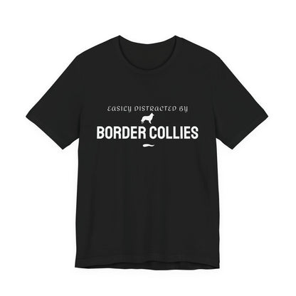 Easily Distracted by Border Collies black funny dog t-shirt front view